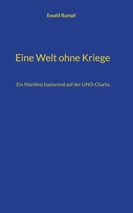 Eine Welt ohne Kriege