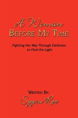 A Woman Before My Time