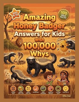 Amazing Honey Badger Answers for Kids with 100,000 Whys