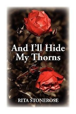 And I'll Hide My Thorns