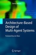 Architecture-Based Design of Multi-Agent Systems