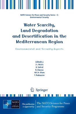 Water Scarcity, Land Degradation and Desertification in the Mediterranean Region