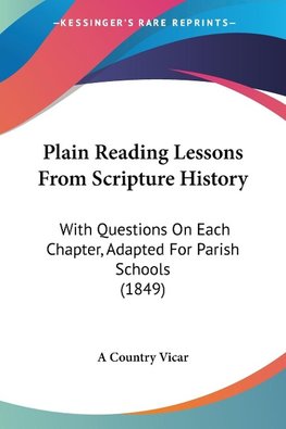 Plain Reading Lessons From Scripture History