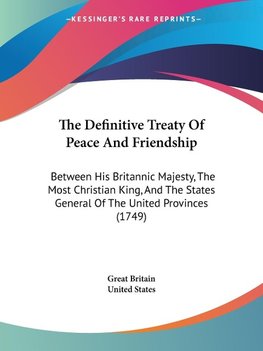 The Definitive Treaty Of Peace And Friendship