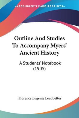 Outline And Studies To Accompany Myers' Ancient History