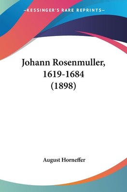 Johann Rosenmuller, 1619-1684 (1898)