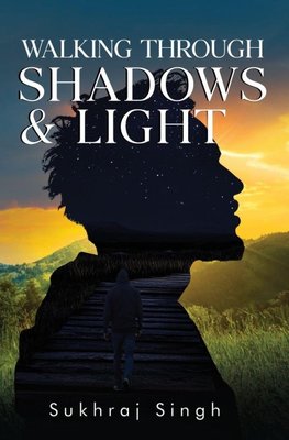 Walking Through Shadows and Light