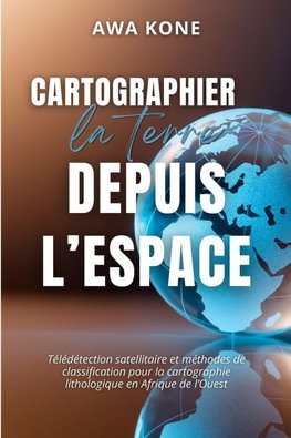 Cartographier la Terre depuis l'Espace