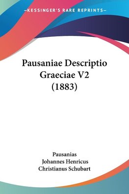 Pausaniae Descriptio Graeciae V2 (1883)
