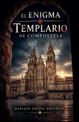 El enigma templario de Compostela