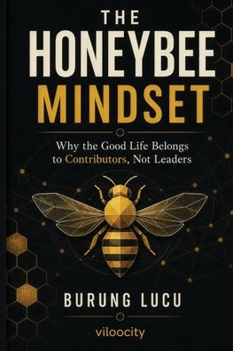The Honeybee Mindset