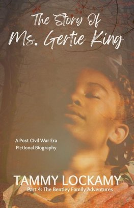 The Story Of Ms. Gertie King