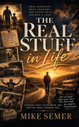 The Real Stuff in Life