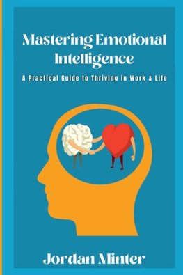 Mastering Emotional Intelligence