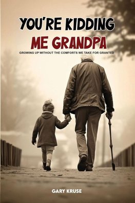 You're Kidding Me, Grandpa!
