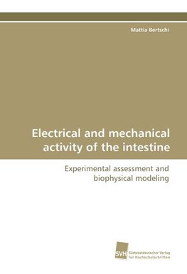 Electrical and mechanical activity of the intestine