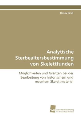 Analytische Sterbealtersbestimmung von Skelettfunden