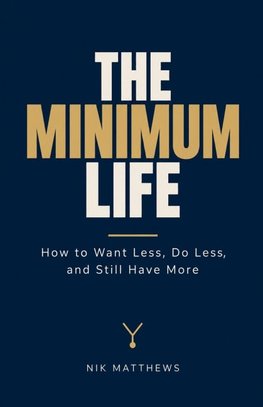 The Minimum Life