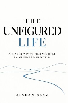 THE UNFIGURED LIFE