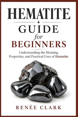 Hematite Guide for Beginners