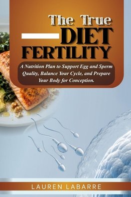 THE TRUE FERTILITY DIET