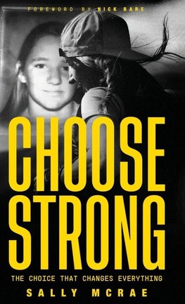 Choose Strong- The Choice that Changes Everything