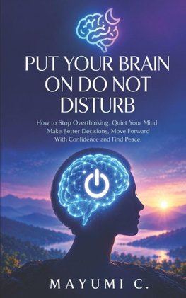 Put your Brain on Do Not Disturb