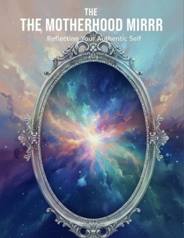 The Motherhood Mirror
