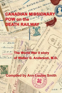 Canadian Missionary POW on the Death Railway