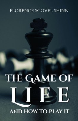 The game of life and how to play it