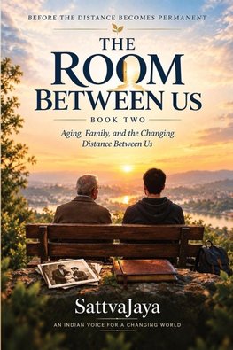 The Room Between Us - Book Two- Aging, Family, and the Changing Distance Between Us
