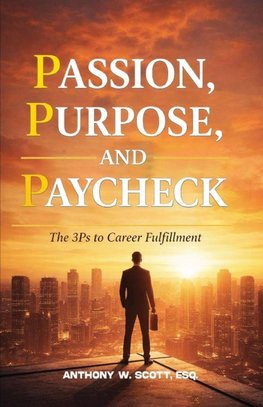 Passion. Purpose. Paycheck
