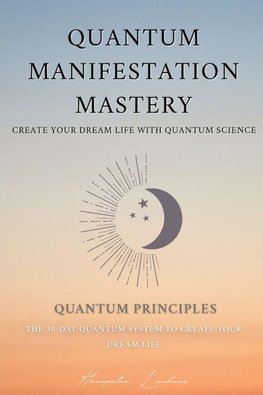 QUANTUM MANIFESTATION MASTERY