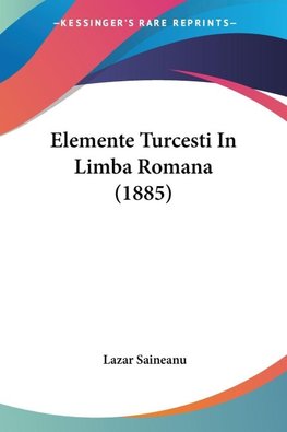 Elemente Turcesti In Limba Romana (1885)