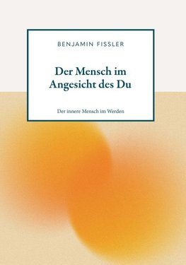 Der Mensch im Angesicht des Du