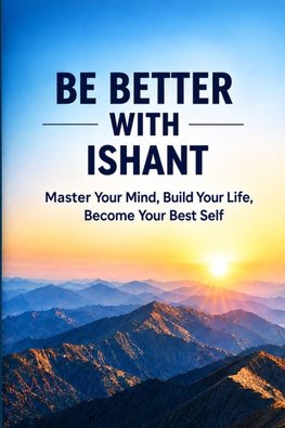 Be Better With Ishant
