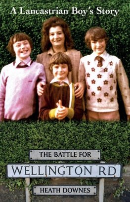 The Battle For Wellington Road