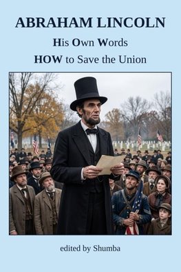 Abraham Lincoln - His Own Words