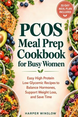 PCOS Meal Prep Cookbook for Busy Women