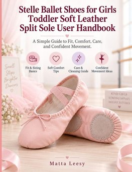 Stelle Ballet Shoes for Girls Toddler Soft Leather Split Sole User Handbook