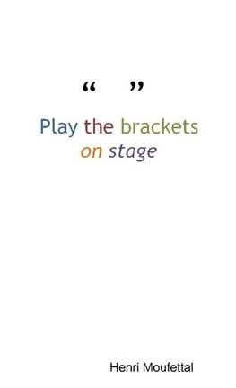 Play the brackets on stage