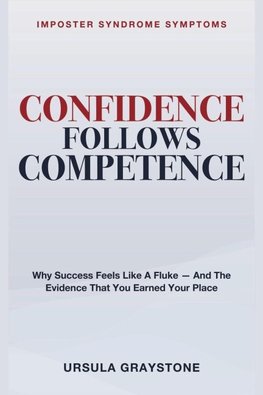 Confidence Follows Competence