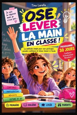 Ose lever la main en classe !
