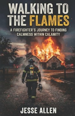 Walking to the Flames