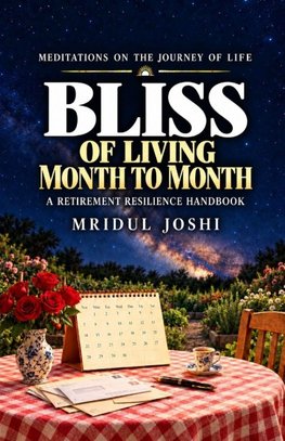 BLISS OF LIVING MONTH TO MONTH