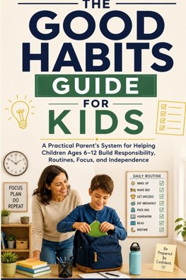 THE GOOD HABITS GUIDE FOR KIDS
