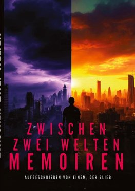 Zwischen zwei Welten - Memoiren über Herkunft, Trauma und Selbstfindung