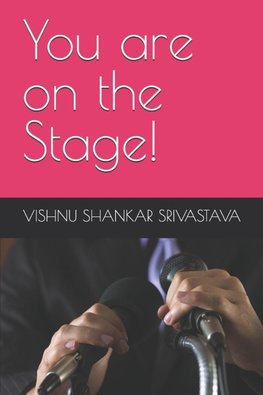 You are on the Stage!