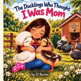The Ducklings Who Thought I Was Mom