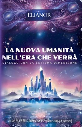La Nuova Umanita¿ nell'Era che Verra¿